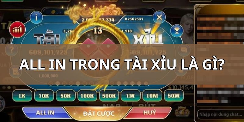 All in trong Tài Xỉu là gì? Macau Club cập nhật tin chuẩn